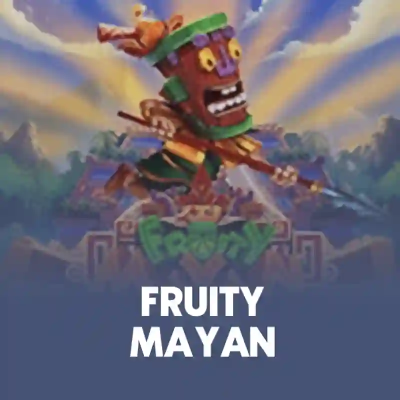 Fruity Mayan